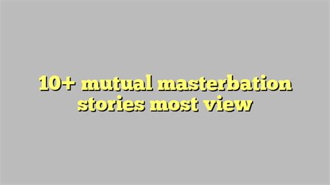 mutual masturbation stories